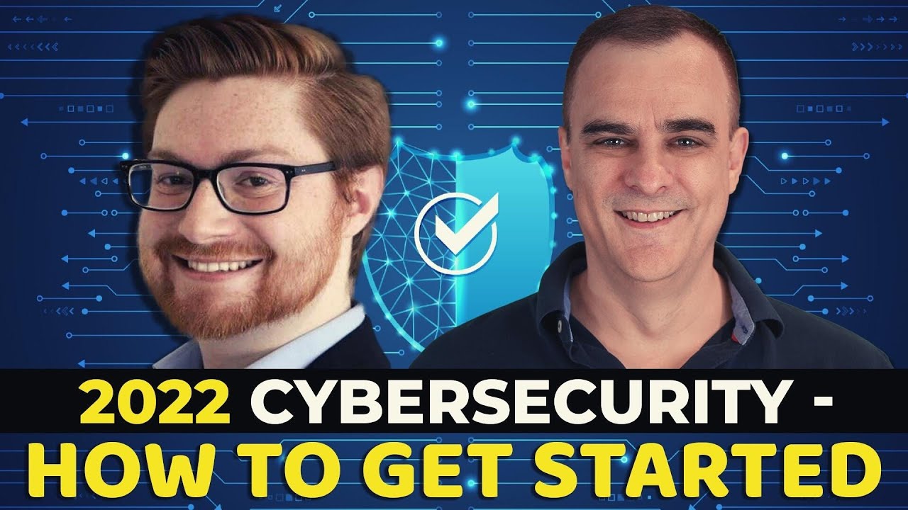 2022 Cybersecurity roadmap: How to get started?