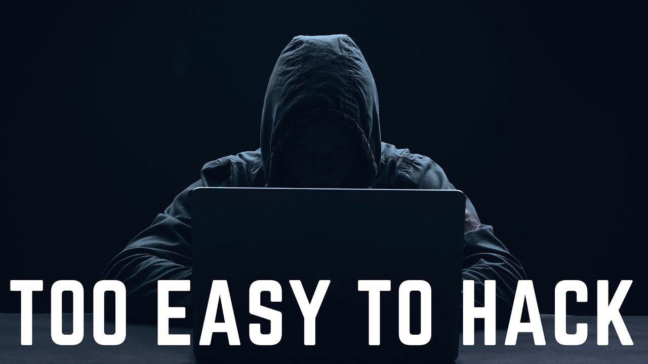 Hacking: Too easy?