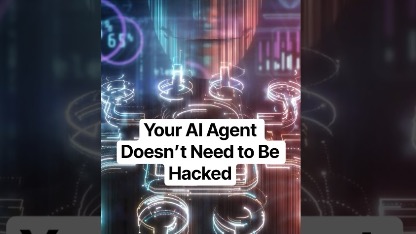 Your AI Agent Doesn’t Need to Be Hacked